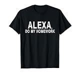 Alexa Do My Homework Funny Joke Kids Youth T-Shirt