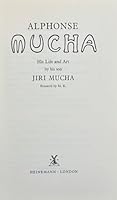 Alphonse Mucha His Life and Art by his son B0000CN9AC Book Cover