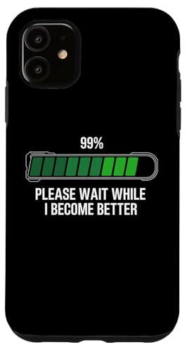 Sarcastic Personal Development Please Wait While I Become... �X�}�z�P�[�X iPhone 11 �p