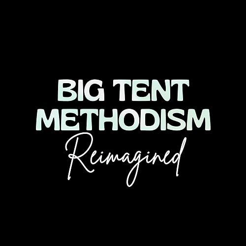 Big Tent Methodism: Reimagined cover art