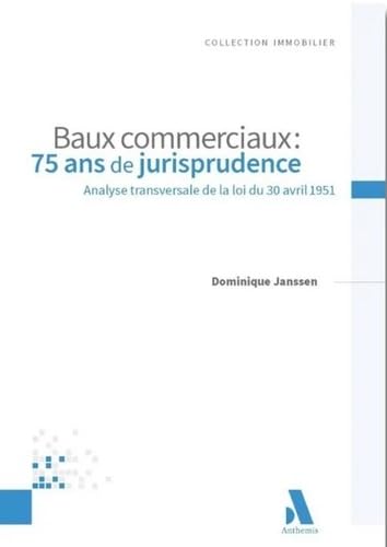 Baux commerciaux : 75 ans de jurisprudence - Analyse de la loi du 30 avril 1951