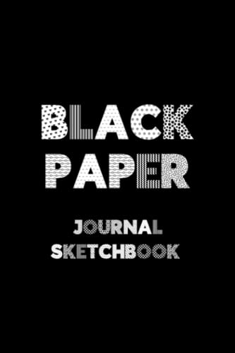 Black Paper Journal Sketchbook (Medium Size): 6' x 9' | Unlined | For White Ink & Gel Pens