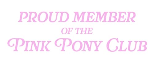 Proud Member of The Pink Pony Club CCI Decal Vinyl Sticker|Cars Trucks Walls Laptop| Pink|5.5 x 2.0 in|CCI3057