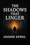 lingolsheim strasbourg  THE SHADOWS THAT LINGER (English Edition)