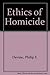 The Ethics of Homicide