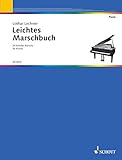  Leichtes Marschbuch: Beliebte Märsche in leichtem Satz. Klavier.