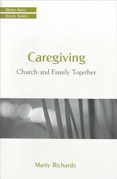 Paperback Caregiving: Church and Family Together (Older Adult Issues Series) Book