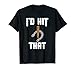 Herraduras Ringer I'd Hit That Funny Pitching Team Regalo Camiseta