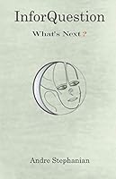 Inforquestion: What's Next 1999113934 Book Cover