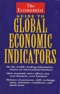 The Economist Guide to Global Economic Indicators: The Economist ...