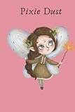  Pixie Dust Notebook: Blank Lined Notebook 6X9\