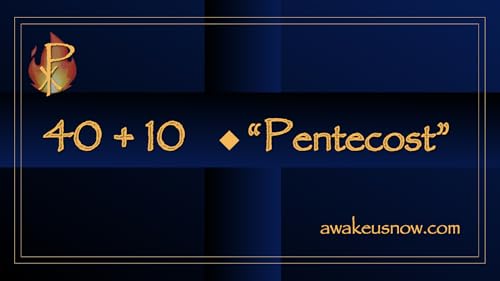 Forty Plus Ten - Week 5: Pentecost
