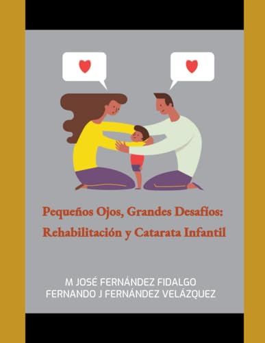 Pequeños Ojos, Grandes Desafíos: Rehabilitación y Catarata Infantil