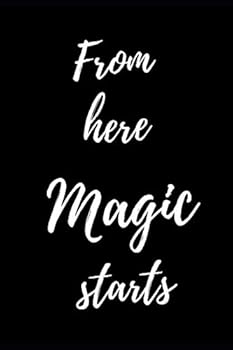 From Here MAgic Starts Writing Journal Gift, Draw and Write, Composition Notebook, Graduation Memory Book