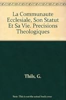 La Communaute Ecclesiale, Son Statut Et Sa Vie. Precisions Theologiques 9068317601 Book Cover