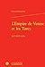 L'empire De Venise Et Les Turcs: Xvie-xviie Siecle (Histoire Des Temps Modernes) (French Edition)