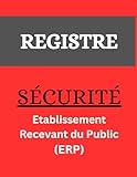 Registre de Sécurité ERP: | Établissement recevant du Public |