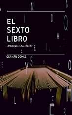 El Sexto Libro: Dispositivos para olvidar