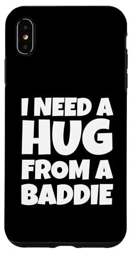 Funny I Need a Hug From a Baddie Men Women �X�}�z�P�[�X iPhone XS Max �p