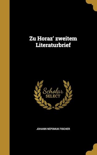 Zu Horaz' zweitem Literaturbrief (German Edition)