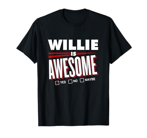 WILLIE Is Awesome Family Friend Name Funny Gift Camiseta