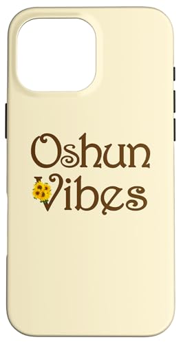 Oshun Vibes Orishas Goddess Oxum Ifa Yoruba Religion Gift �X�}�z�P�[�X iPhone 16 Pro Max �p