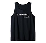 Shirts With Funny Saying After While Crocodile Tank Top