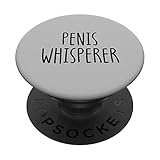 Penis Whisperer Funny Adult Gay Men's Or Women's Blowjob PopSockets Swappable PopGrip