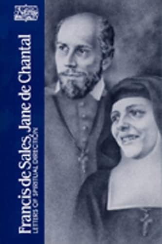 Francis de Sales, Jane de Chantal: Letters of Spiritual Direction (Classics of Western Spirituality (Paperback))