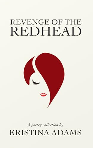Revenge Of The Redhead: A Poetry Collection