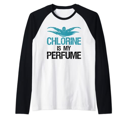 Chlorine Is My Perfume Swim Swimmer Manche Raglan