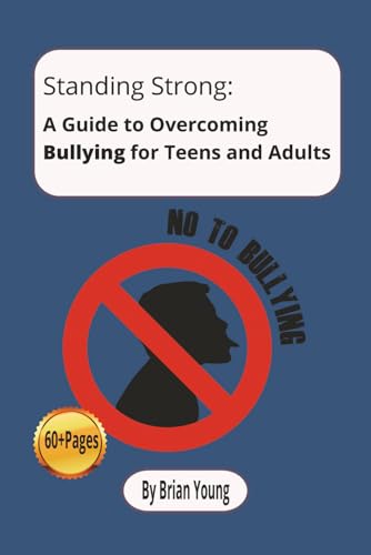 Standing Strong: A Guide to Overcoming Bullying for Teens and Adults: A book to help adults and teens deal with bullying } 6 x 9 inches (15.24 x ... for vacations, holidays, and relaxing times,
