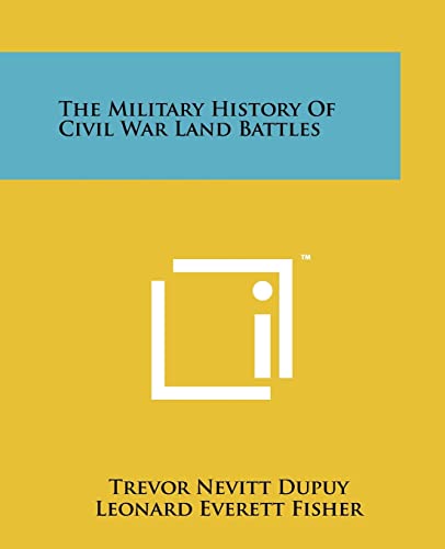 The Military History Of Civil War Land Battles