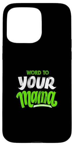 Green Color Word To Your Mama O[ OtBbN X}zP[X iPhone 15 Pro Max p