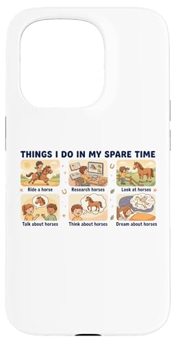 Things I Do In My Spare Time Ride A Horse Funny Horses �X�}�z�P�[�X iPhone 15 Pro �p