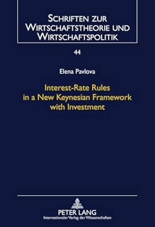 Interest-Rate Rules in a New Keynesian Framework with Investment: 44 New Edition book cover