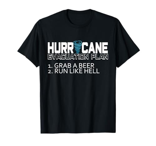 Funny Hurricane T-Shirt Hurricane Evacuation Plan Grab Beer T-Shirt