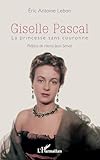 Giselle Pascal: La princesse sans couronne