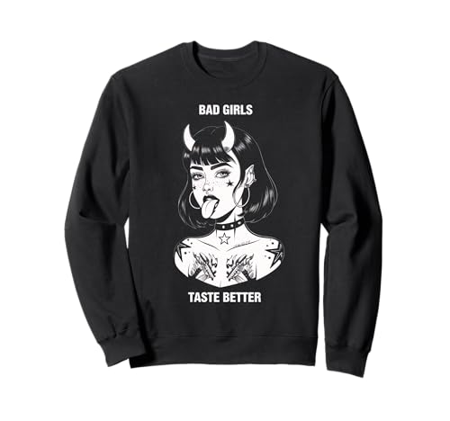 Bad Girls Taste Better Tattoo Teufel Halloween Männer Frauen Sweatshirt