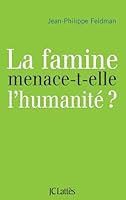 La Famine Menace-T-Elle l'Humanité? 2709633507 Book Cover