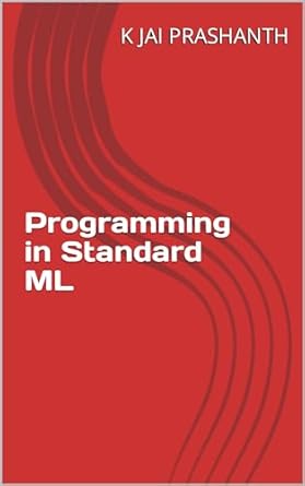 Amazon.com: Programming in Standard ML eBook : PRASHANTH, K JAI, MCA ...