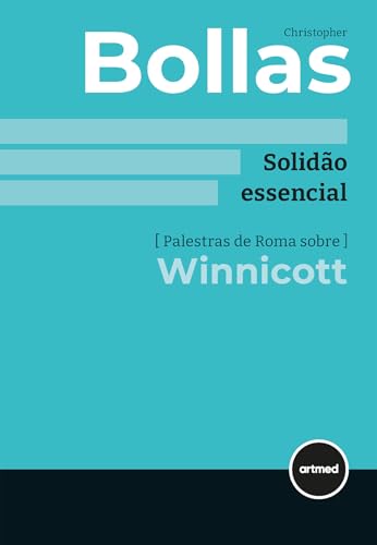 Solidão essencial: palestras de roma sobre winnicott