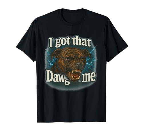 I Got That Dawg In Me Meme T-Shirt Pit Bull Terrier Shirt TVc