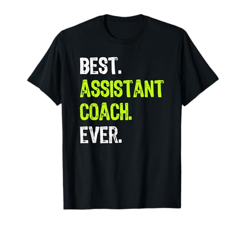 Best Assistant Coach Ever T-Shirt