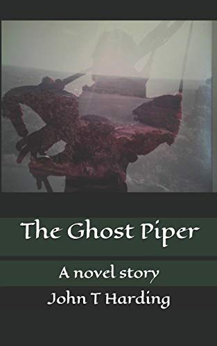 The Ghost Piper: A Novel Story