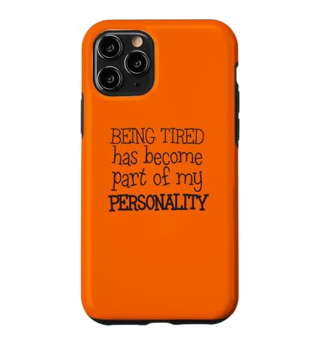 Being Tired Is My Personality �ʔ������p ����ȃ��[���A �X�}�z�P�[�X iPhone 11 Pro �p