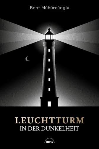 Mühürcüoglu, Bent: Leuchtturm in der Dunkelheit