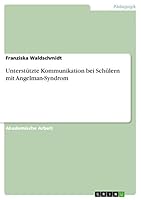 Unterst�tzte Kommunikation bei Sch�lern mit Angelman-Syndrom 3656913862 Book Cover