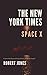 THE NEW YORK TIMES SPACE X (English Edition)