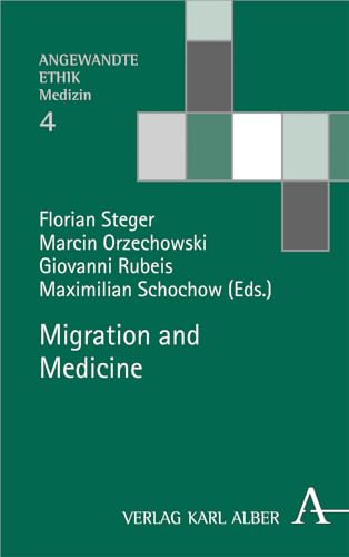 Migration and Medicine (Angewandte Ethik, 4)